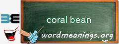 WordMeaning blackboard for coral bean